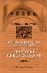 Études critiques sur les sources de l'histoire mérovingienne. Partie 1. Introduction - Grégoire de Tours - Marius d'Avenches