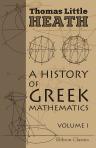 A History of Greek Mathematics. Volume 1. From Thales to Euclid