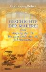 Geschichte der Malerei vom Anfang des 14. bis zum Ende des 18. Jahrhunderts