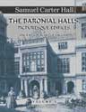 The Baronial Halls, Picturesque Edifices, and Ancient Churches of England. Volume 3