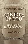 The Idea of God in the Light of Recent Philosophy