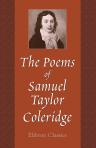The Poems of Samuel Taylor Coleridge. Edited by Derwent and Sara Coleridge. With a biographical memoir by Ferdinand Freiligrath