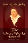 The Prose Works. From the Original Editions. Edited, Prefaced, and Annotated by Richard Herne Shepherd. Volume 2