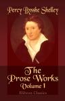 The Prose Works. From the Original Editions. Edited, Prefaced, and Annotated by Richard Herne Shepherd. Volume 1