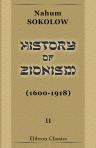 History of Zionism (1600-1918). Volume 2. With an introduction by M. Stéphen Pichon