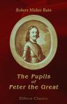 The Pupils of Peter the Great
