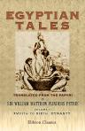 Egyptian Tales Translated from the Papyri. Volume 2; XVIIIth to XIXth Dynasty