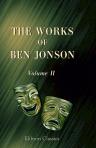 The Works of Ben Jonson. With critical and explanatory notes, and a memoir, by William Gifford. Volume 2