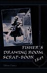 Fisher's Drawing Room Scrap-Book. 1847