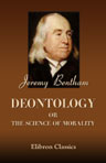 Deontology; or, The Science of Morality. In two volumes
