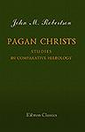 Pagan Christs: Studies in Comparative Hierology