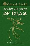 Mystics and Saints of Islam