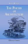The Poetry of Architecture. Poems. Giotto and His Works in Padua