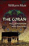 The Corân. Its Composition and Teaching; and the Testimony It Bears to the Holy Scriptures