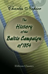 The History of the Baltic Campaign of 1854. Edited by G. Butler Earp