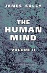 The Human Mind. A Text-book of Psychology. Volume 2