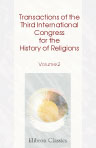 Transactions of the Third International Congress for the History of Religions. Volume 2