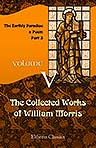 The Collected Works of William Morris. With Introductions by His Daughter May Morris. Volume 5. The Earthly Paradise: a Poem ( Part 3)