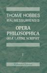 Thomæ Hobbes Malmesburiensis opera philosophica quæ latine scripsit. Vol. 1