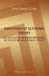 Essentials of Economic Theory as Applied to Modern Problems of Industry and Public Policy