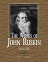 The Works of John Ruskin. Volume 22. Edited by Edward T. Cook and Alexander Wedderburn