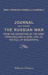 Journal Kept during the Russian War: from the Departure of the Army from England in April 1854, to the Fall of Sebastopol