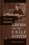 Siberia and the Exile System. Volume 2