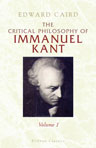 The Critical Philosophy of Immanuel Kant. Volume 1