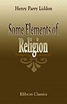 Some Elements of Religion. Lent Lectures, 1870