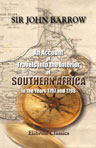 An Account of Travels into the Interior of Southern Africa, in the Years 1797 and 1798