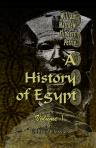 A History of Egypt. Volume 1. From the Ist to the XVIth Dynasties