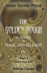 The Golden Bough. A Study in Magic and Religion. IV. Part 3. The Dying God