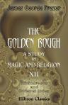 The Golden Bough. A Study in Magic and Religion. XII. Bibliography and General Index