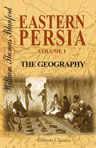 Eastern Persia. An Account of the Journeys of the Persian Boundary Commission 1870-71-72. Volume 1: The Geography. With narratives by Majors St. John, Lovett, and Euan Smith, and with an introduction by Sir F. J. Goldsmid