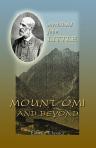 Mount Omi And Beyond. A record of travel on the Thibetan border