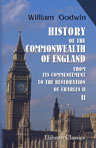 History of the Commonwealth of England. From Its Commencement, to the Restoration of Charles II. Volume 2