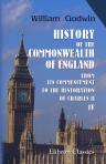 History of the Commonwealth of England. From Its Commencement, to the Restoration of Charles II. Volume 4