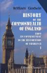 History of the Commonwealth of England. From Its Commencement, to the Restoration of Charles II. Volume 1