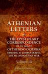 Athenian Letters: or, the Epistolary Correspondence of an Agent of the King of Persia, Residing at Athens during the Peloponnesian War. Volume 3