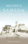 Milton's Samson Agonistes. With Introduction, Notes, Glossary and Indexes by A. W. Verity