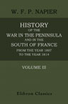 History of the War in the Peninsula and in the South of France, from the Year 1807 to the Year 1814. Volume 3