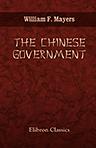 The Chinese Government. A Manual of Chinese Titles, Categorically Arranged and Explained, with an Appendix