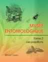 Musée entomologique. Tome 2. Les papillons