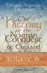 The History of the Norman Conquest of England, Its Causes and Its Results. Volume 4. The Reign of William the Conqueror