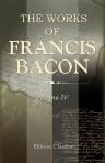 The Works of Francis Bacon. Volume 4. Translations of the Philosophical Works. I