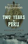 Two Years in Peru. With Exploration of Its Antiquities. Volume 1