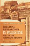 Biblical Researches in Palestine, and in the Adjacent Regions. A Journal of Travels in the Year 1838. By E. Robinson and E. Smith. With new maps and plans. Volume 2