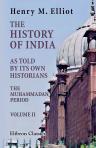 The History of India, as Told by Its Own Historians. The Muhammadan Period. Volume 2