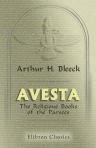 Avesta. The Religious Books of the Parsees. Volumes 1-3