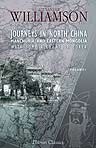 Journeys in North China, Manchuria, and Eastern Mongolia; with Some Account of Corea. Volume 1